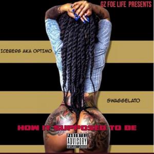 How its supposed to be (feat. Swaggelato) (Explicit)