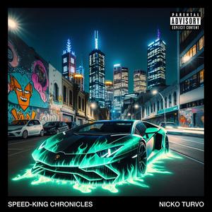 Speed-King Chronicles (Explicit)