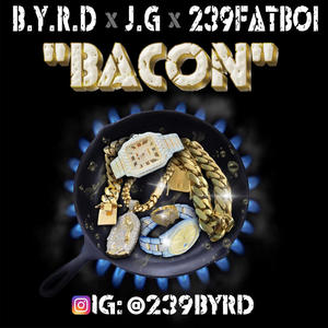 BACON (feat. 239Fatboi & JG) [Radio Edit]