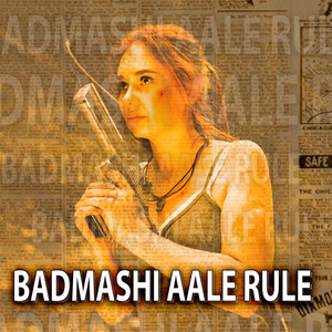Badmashi Aale Rule