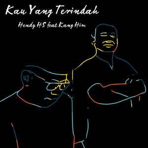 Kau Yang Terindah (feat. Kang Him)