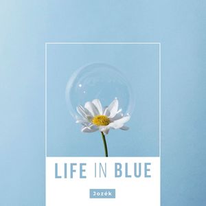 Life in Blue