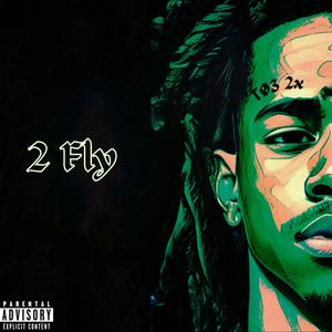 2 Fly (Explicit)