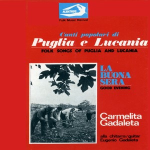 Canti popolari di Puglia e Lucania - La buona sera: Folk Songs of Puglia and Lucania - The Good Evening