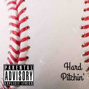 Hard Pitchin'