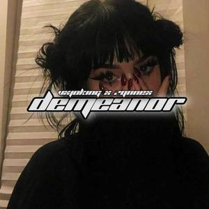 Demeanor(feat. ZQNNEX) (Explicit)