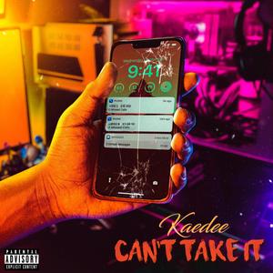 Can't Take It (Explicit)