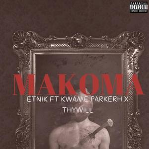 Makoma(feat. Kwame Parkerh & Thywill)