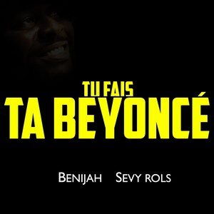 Tu fais ta Beyoncé