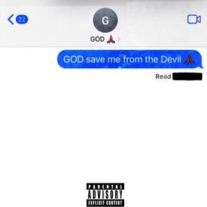 GOD SAVE ME FROM THE DEVIL