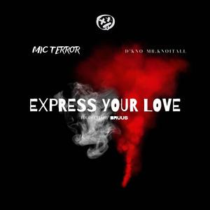 Express Your Love (feat. D'Kno Mr.Knoitall) [Explicit]