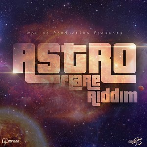 Astro Flare Riddim Medley