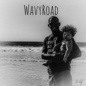 Wavy Road (Explicit)