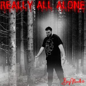 Really All Alone (Explicit)