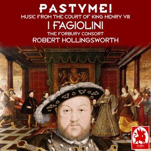 Pastyme! Music from the Court of King Henry VIII