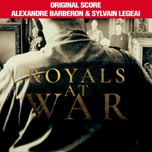 Royals at War (Original Score of the TV Documentary)