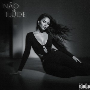 Não se Ilude (Explicit)