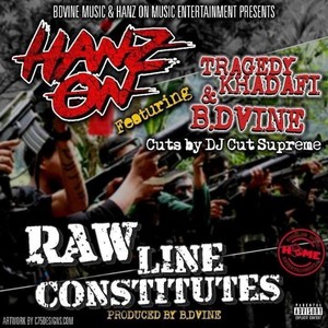 Raw Line Constitutes (feat. Tragedy Khadafi, B. Dvine & DJ Cut Supreme) [Explicit]