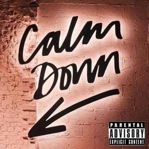 Calm Down (Explicit)