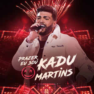 Prazer, Eu Sou Kadu Martins (Ao Vivo) [Explicit]