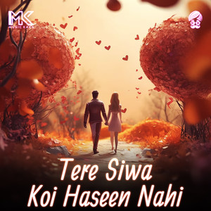 Tere Siwa Koi Haseen Nahi
