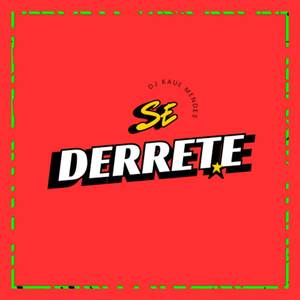 SE DERRETE (Explicit)