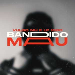 BANDIDO MAU (Explicit)