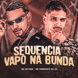 Sequência de Vapo na Bunda