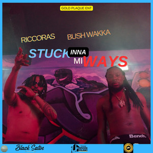 Stuck Inna Mi Ways (Explicit)