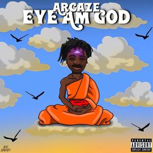 Eye Am GOD (Explicit)