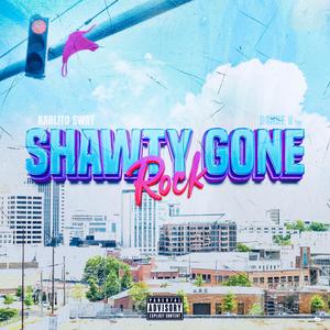Shawty Gone Rock (feat. Karlito Sway) (Explicit)