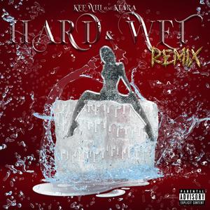 Hard and Wet (feat. Kiara) (Remix|Explicit)