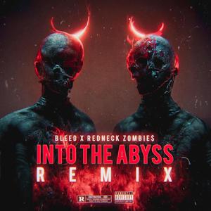 Into The Abyss (feat. Redneck Zombie$) (Remix|Explicit)