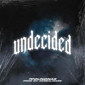 Undecided (Explicit)