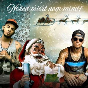 Neked Mért Nem Mind1 (Explicit)