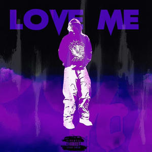 Love Me (Explicit)