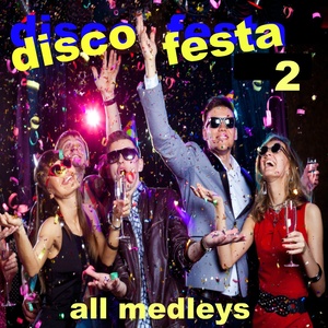 Disco festa 2 (All medleys)