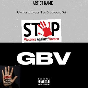 GBV (feat. TYGER TEE & KOPPIE SA) (Explicit)