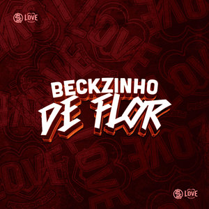 Beckzinho de Flor (Explicit)