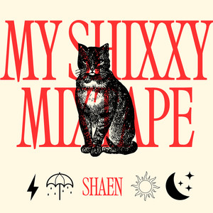 My Shixxy Mixtape (Explicit)