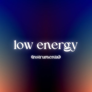 low energy (instrumental)