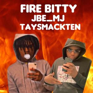 Fire bitty -remix (feat. Taysmackten) [Explicit]