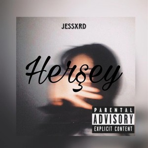 Herşey (Explicit)