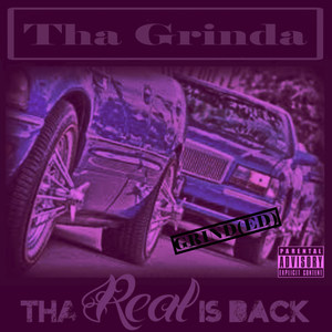 Tha Real Is Back Grinded (Explicit)
