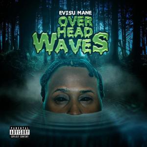 Over Head Waves (Explicit)