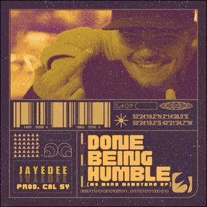Done Being Humble (Explicit)