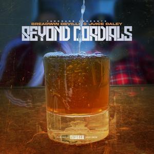 Beyond Cordials (Explicit)