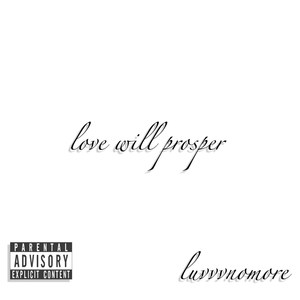 Love Will Prosper (Explicit)