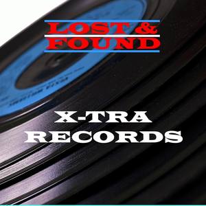 Lost & Found - X-Tra Records