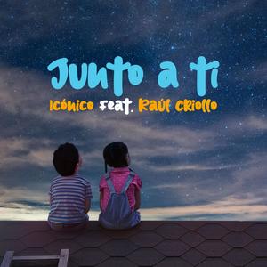 Junto a ti (feat. Raúl Criollo)
